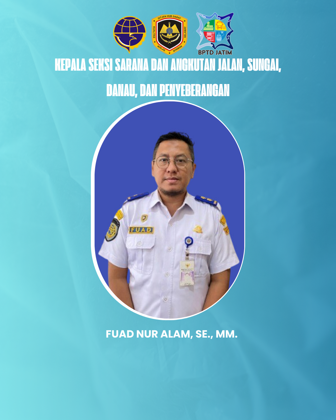 Bambang Kartika Nusantara, A.TD., M.T - Kepala Seksi Prasarana Jalan, Sungai, Danau, dan Penyeberangan